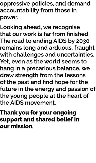 oppressive policies, and demand accountability from those in power. Looking ahead, we recognise that our work is far ...