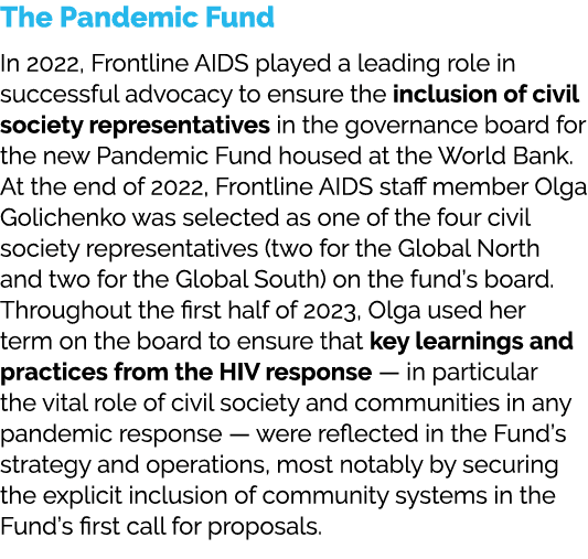 The Pandemic Fund In 2022, Frontline AIDS played a leading role in successful advocacy to ensure the inclusion of civ...