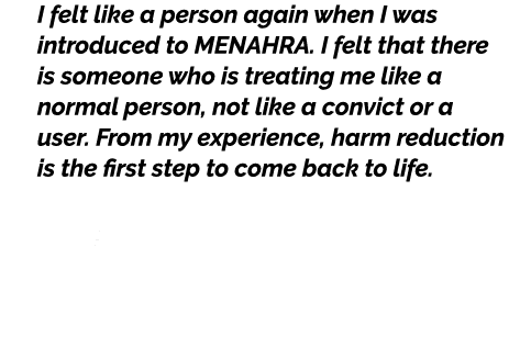 I felt like a person again when I was introduced to MENAHRA. I felt that there is someone who is treating me like a n...