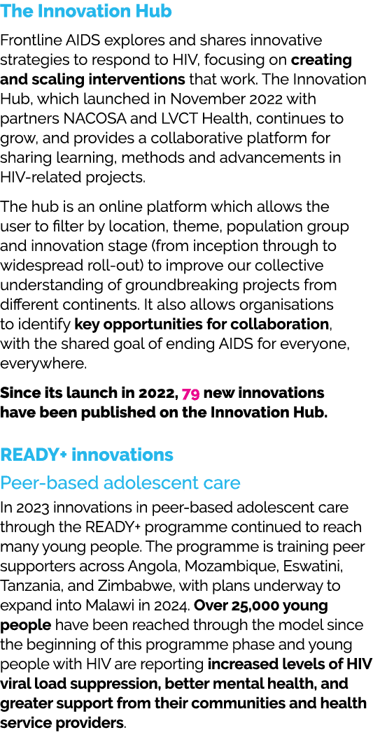 The Innovation Hub Frontline AIDS explores and shares innovative strategies to respond to HIV, focusing on creating a...