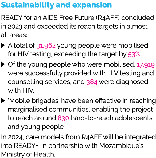 Sustainability and expansion READY for an AIDS Free Future (R4AFF) concluded in 2023 and exceeded its reach targets i...