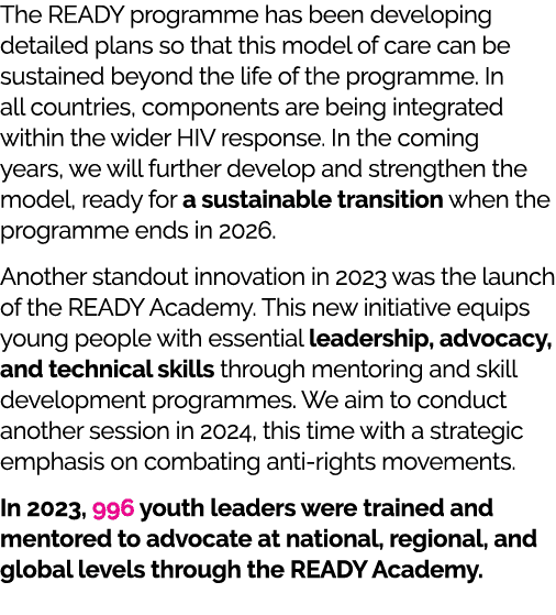 The READY programme has been developing detailed plans so that this model of care can be sustained beyond the life of...
