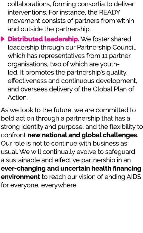 collaborations, forming consortia to deliver interventions. For instance, the READY movement consists of partners fro...