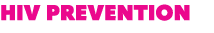 HIV PREVENTION