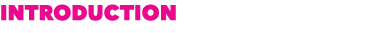 INTRODUCTION