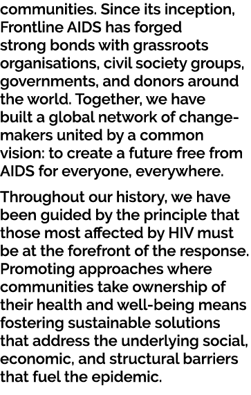 communities. Since its inception, Frontline AIDS has forged strong bonds with grassroots organisations, civil society...
