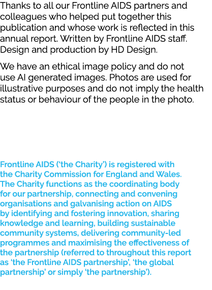 Thanks to all our Frontline AIDS partners and colleagues who helped put together this publication and whose work is r...
