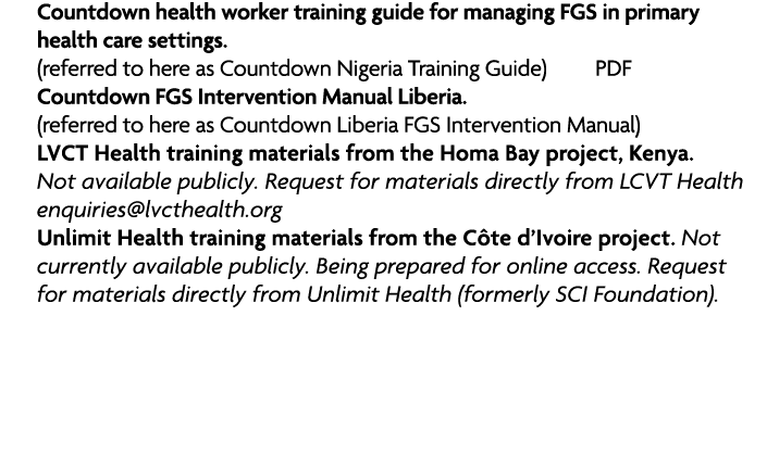 • Countdown health worker training guide for managing FGS in primary health care settings. (referred to here as Count...