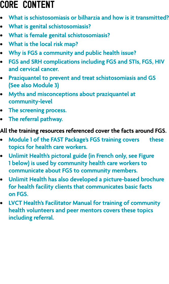Core content • What is schistosomiasis or bilharzia and how is it transmitted? • What is genital schistosomiasis? • W...