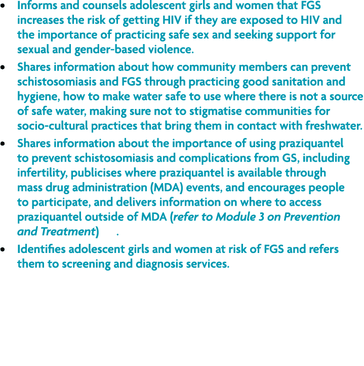• Informs and counsels adolescent girls and women that FGS increases the risk of getting HIV if they are exposed to H...