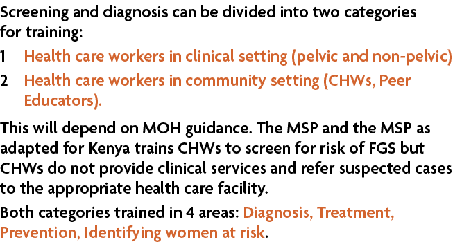 Screening and diagnosis can be divided into two categories for training: 1 Health care workers in clinical setting (p...