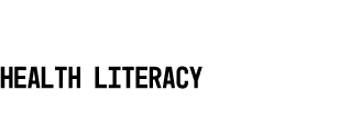 MODULE 1 Health Literacy