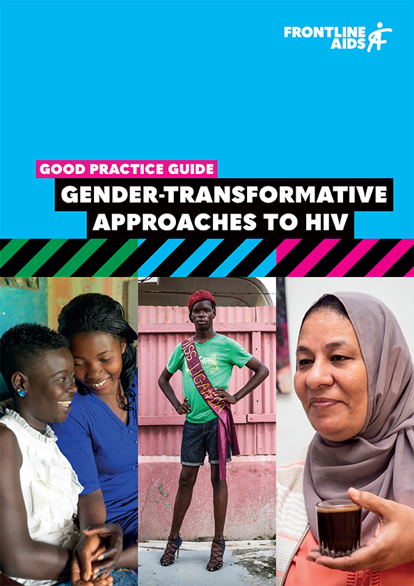 Gender Transformative Approaches To Hiv Good Practice Guide Frontline Aids Frontline Aids